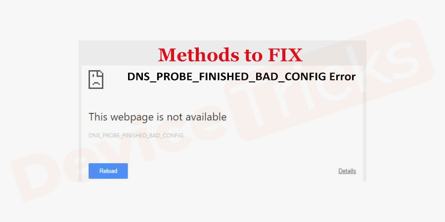 DNS_PROBE_FINISHED_BAD_CONFIG 